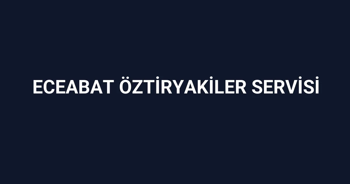 Eceabat Öztiryakiler Servisi